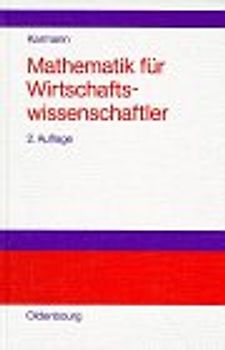 Mathematik für Wirtschaftswissenschaftler. Problemorientierte Einführung