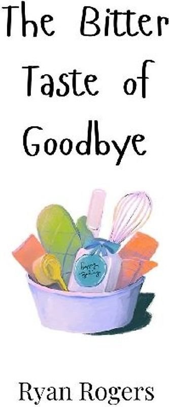 The Bitter Taste of Goodbye