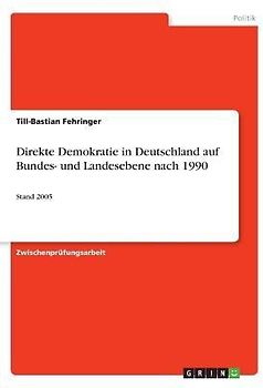 Direkte Demokratie in Deutschland auf Bundes- und Landesebene nach 1990