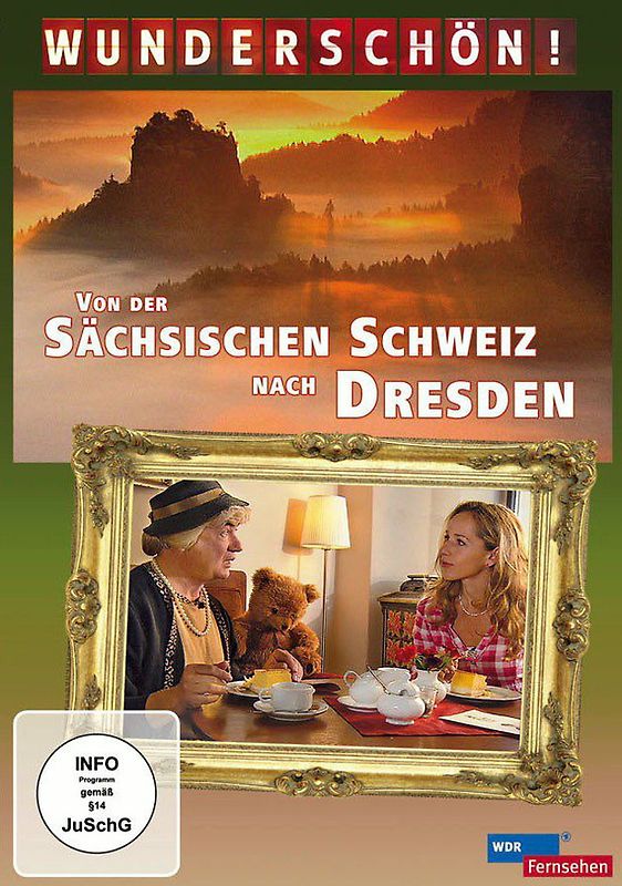 Wunderschön! - Von der sächsischen Schweiz nach Dresden DVD