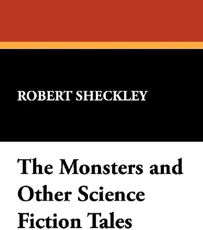 The Monsters and Other Science Fiction Tales