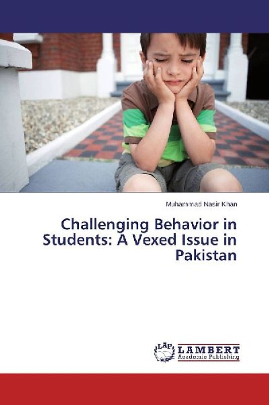 Challenging Behavior in Students: A Vexed Issue in Pakistan