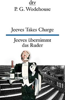 Jeeves Takes Charge Jeeves übernimmt das Ruder