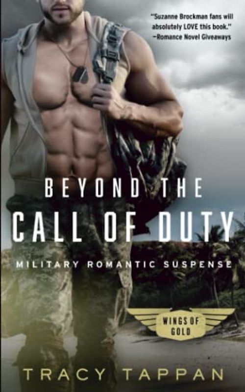 Beyond the Call of Duty: Military Romantic Suspense (Wings of Gold, Band 1)