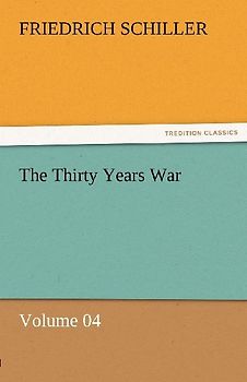 The Thirty Years War - Volume 04