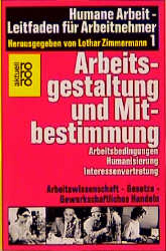 Humane Arbeit - Leitfaden für Arbeitnehmer / Arbeitsgestaltung und Mitbestimmung