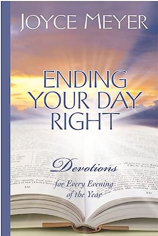 Ending Your Day Right: Devotions for Every Evening of the Year (Meyer, Joyce) - Meyer, Joyce