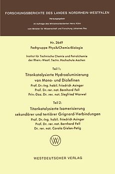 Teil 1: Titankatalysierte Hydroaluminierung von Mono- und Diolefinen. Teil 2: Titankatalysierte Isomerisierung sekundärer und tertiärer Grignardverbindungen