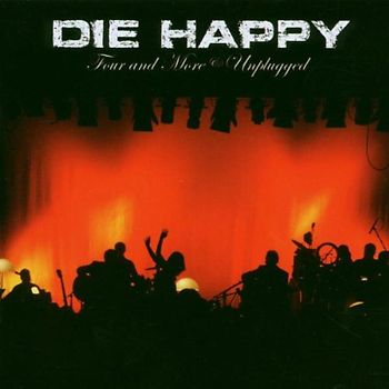 Die Happy - Four and More-Unplugged