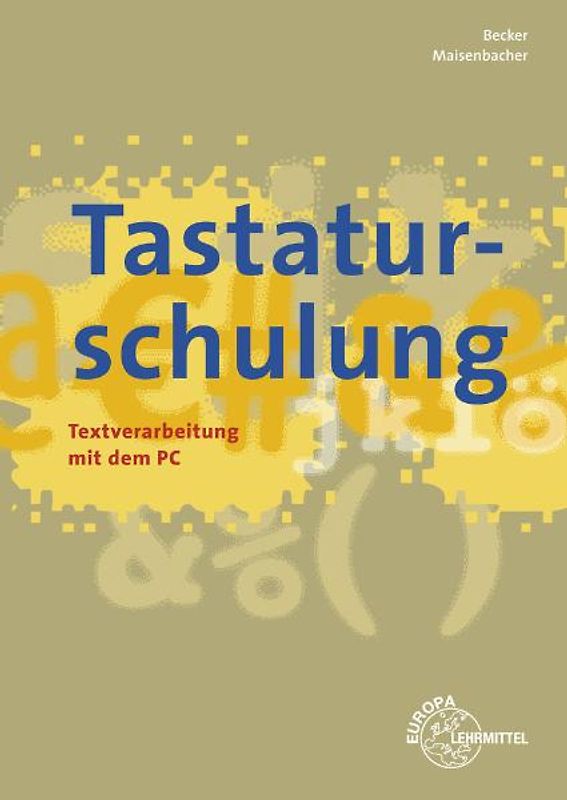Tastaturschulung. Textverarbeitung mit dem PC