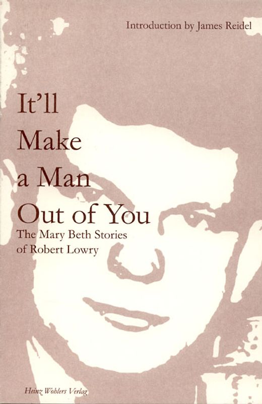 Robert Lowry Journal / It'll Make a Man Out of You
