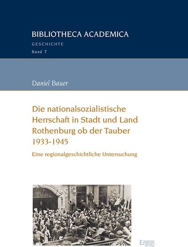 Die nationalsozialistische Herrschaft in Stadt und Land Rothenburg ob der Tauber (1933-1945)