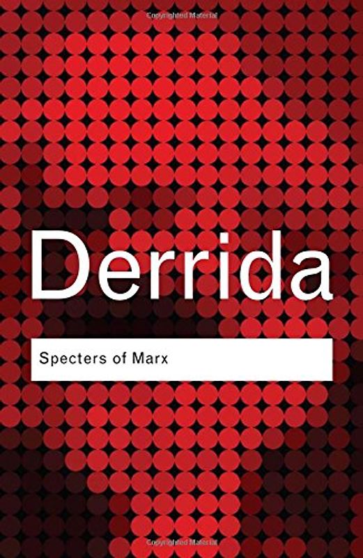 Specters Marx (Routledge Classics) - Jacques Derrida