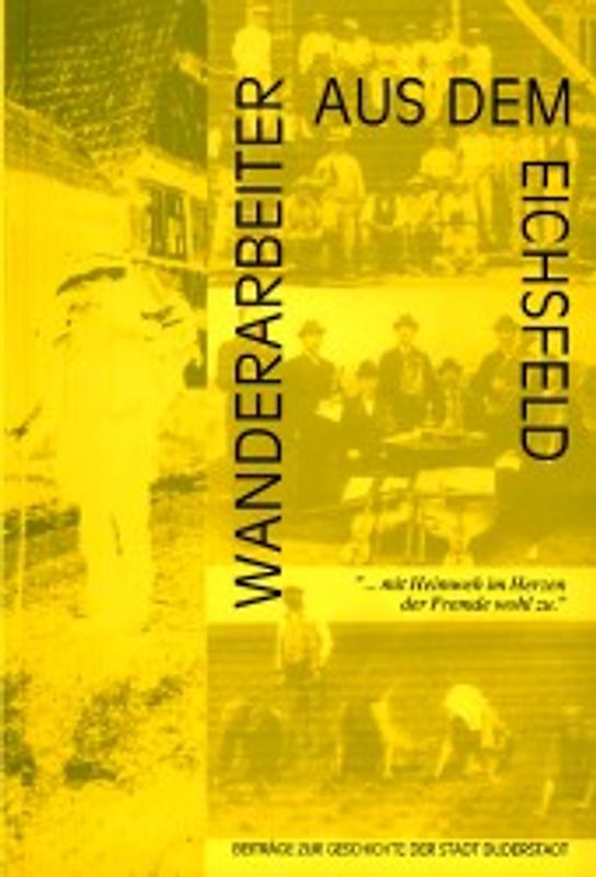 Wanderarbeiter aus dem Eichsfeld