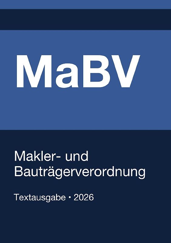 MaBV - Makler- und Bauträgerverordnung (Deutschland) 2026