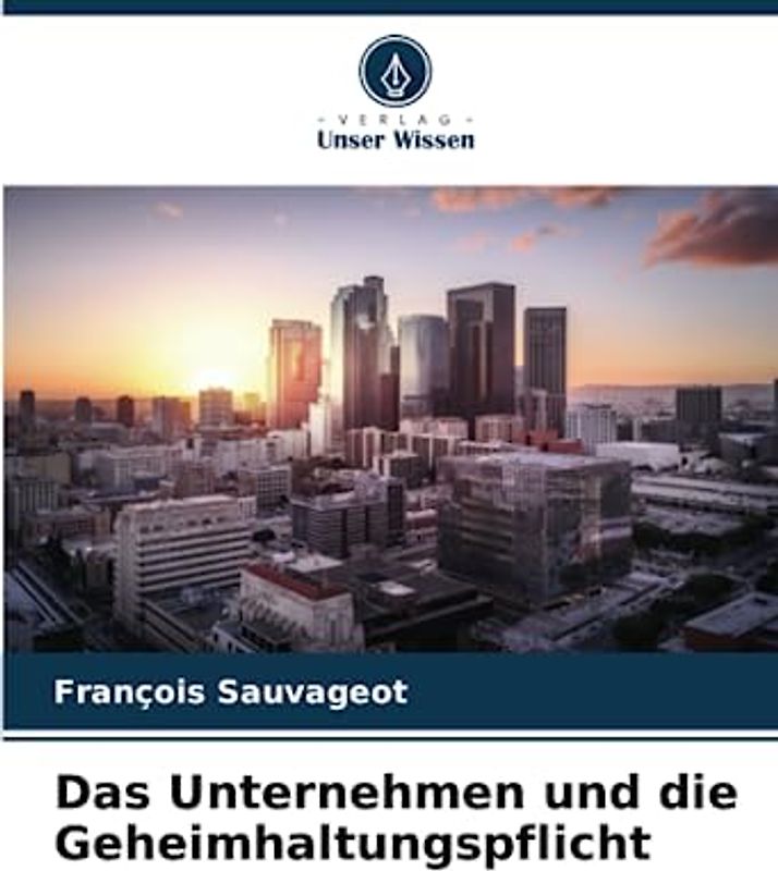 Das Unternehmen und die Geheimhaltungspflicht: DE