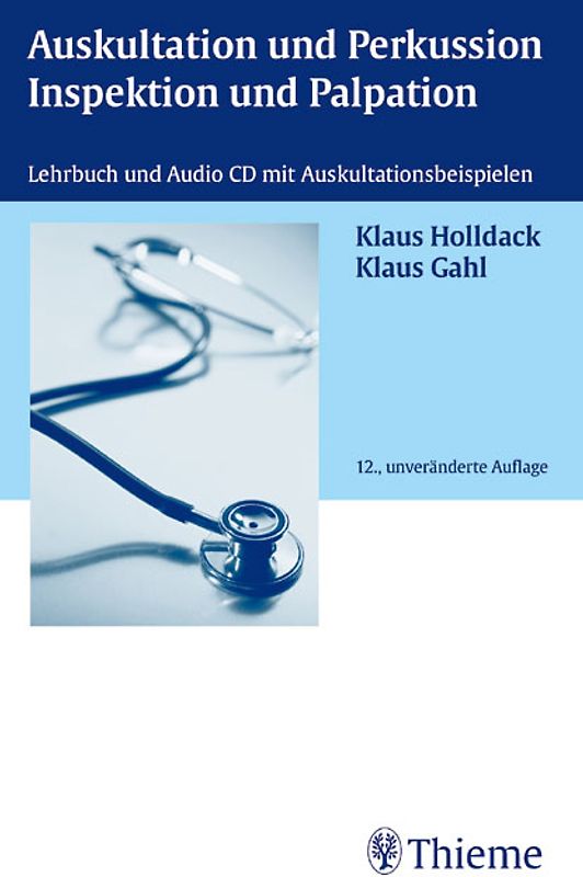 Auskultation und Perkussion, Inspektion und Palpation. Lehrbuch und Audio-CD mit Auskultationsbeispielen (Lunge, Herz)