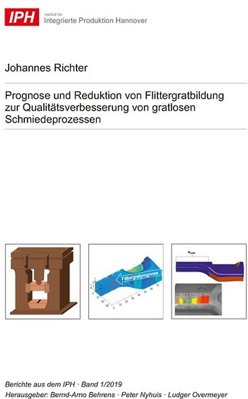 Prognose und Reduktion von Flittergratbildung zur Qualitätsverbesserung von gratlosen Schmiedeprozessen