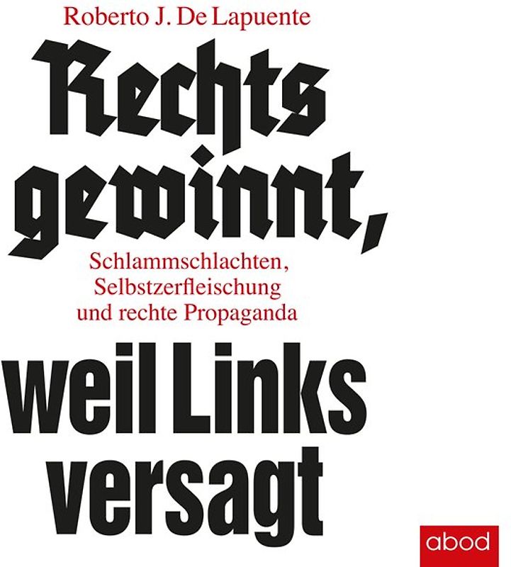 Rechts gewinnt, weil Links versagt