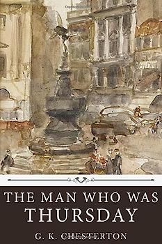The Man Who Was Thursday by G. K. Chesterton
