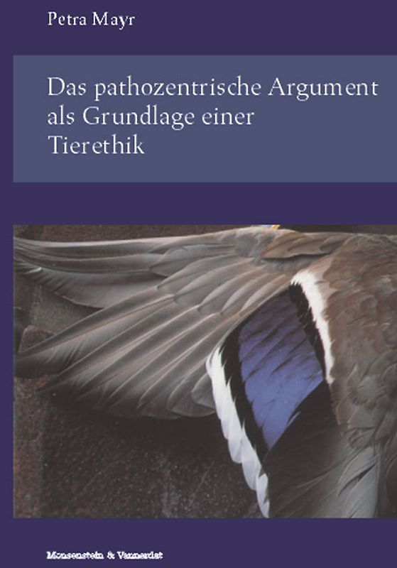 Das pathozentrische Argument als Grundlage einer Tierethik