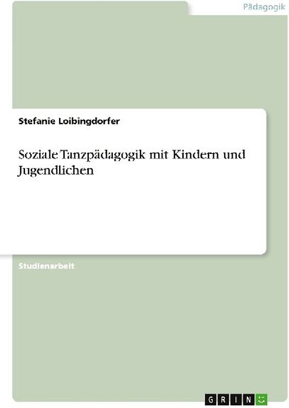 Soziale Tanzpädagogik mit Kindern und Jugendlichen