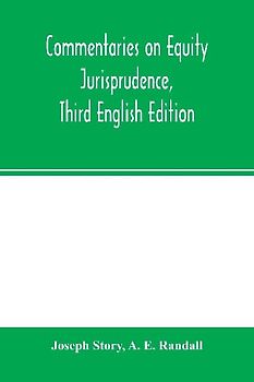 Commentaries on equity jurisprudence, Third English Edition