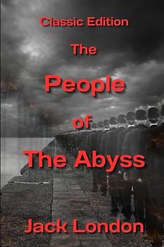 The People of the Abyss: With original illustrations
