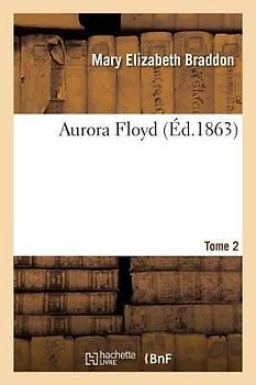 Aurora Floyd. Tome 2