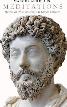 Meditations: A Philosophy Classic on Stoicism and Personal Development