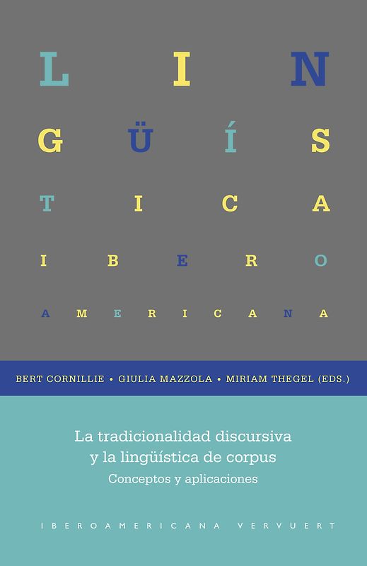 La tradicionalidad discursiva y la lingüística de corpus : conceptos y aplicaciones