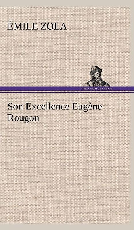 Son Excellence Eugène Rougon