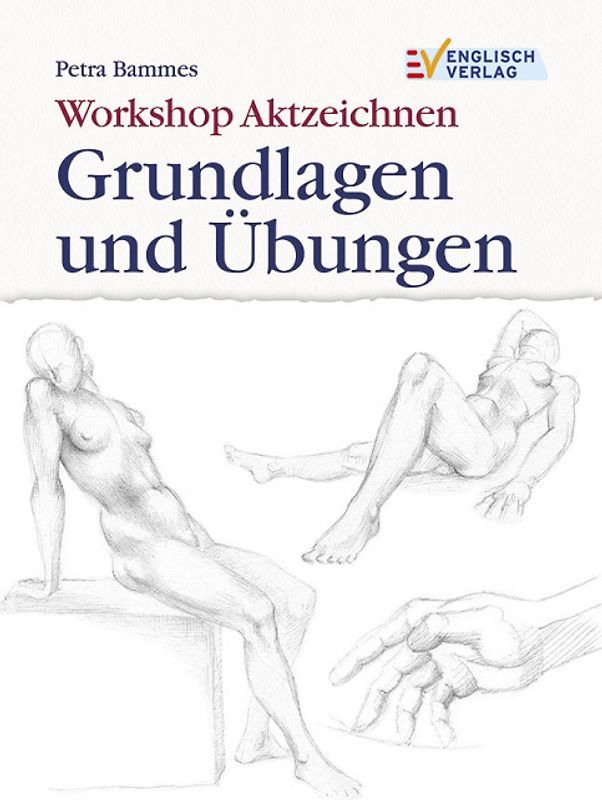 Workshop Aktzeichnen - Grundlagen und Übungen