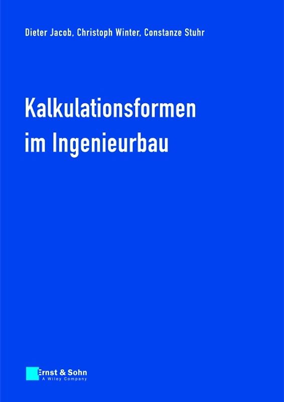 Kalkulationsformen im Ingenieurbau