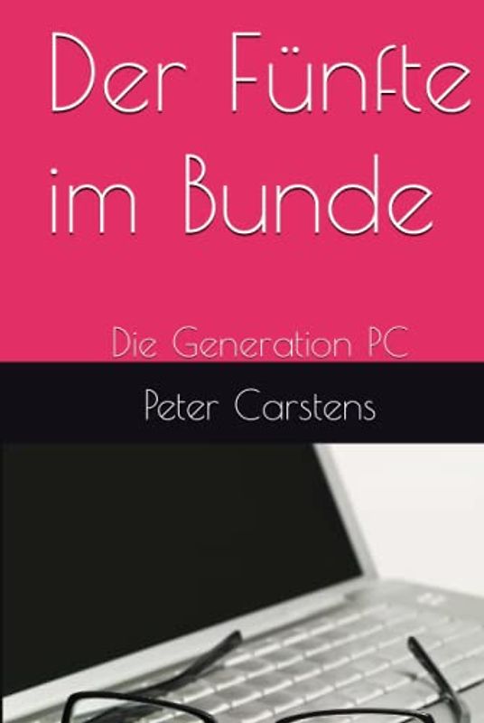Der Fünfte im Bunde: Die Generation PC