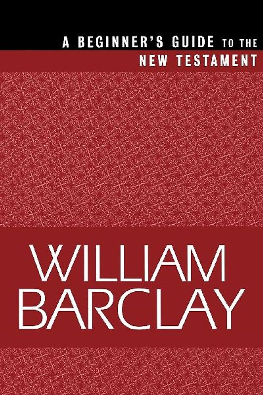 Beginner's Guide to the New Testament