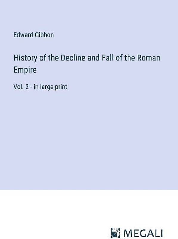 History of the Decline and Fall of the Roman Empire