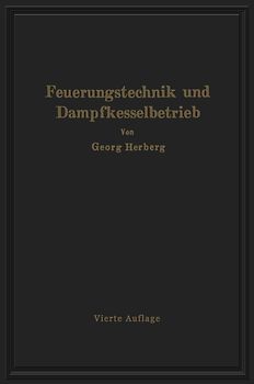 Handbuch der Feuerungstechnik und des Dampfkesselbetriebes