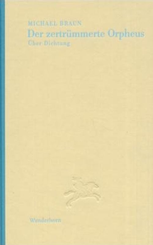 Der zertrümmerte Orpheus