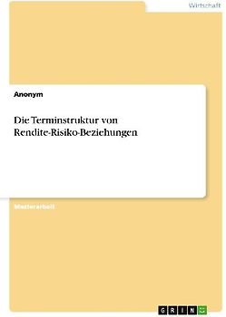 Die Terminstruktur von Rendite-Risiko-Beziehungen