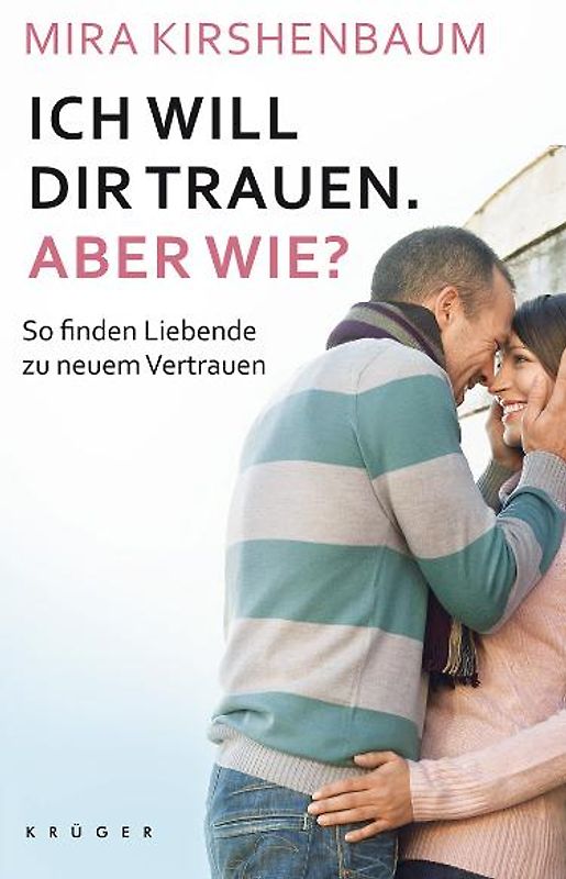 Ich will dir trauen. Aber wie?