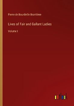 Lives of Fair and Gallant Ladies