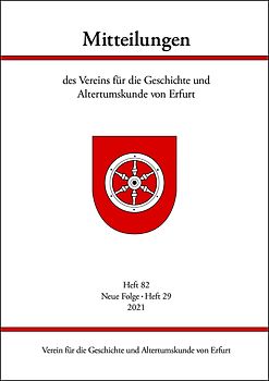 Mitteilungen des Vereins für die Geschichte und Altertumskunde von Erfurt, Heft 82