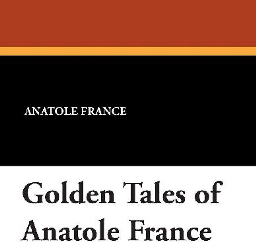 Golden Tales of Anatole France