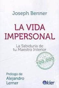 La vida impersonal : la sabiduría de tu maestro interior