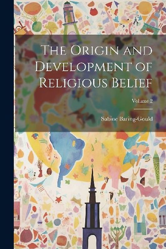 The Origin and Development of Religious Belief; Volume 2