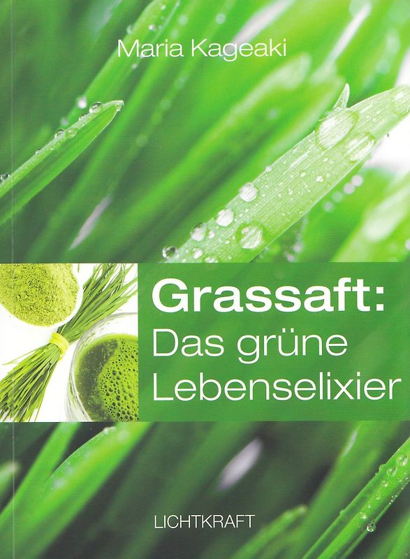 Grassaft: Das grüne Lebenselixier