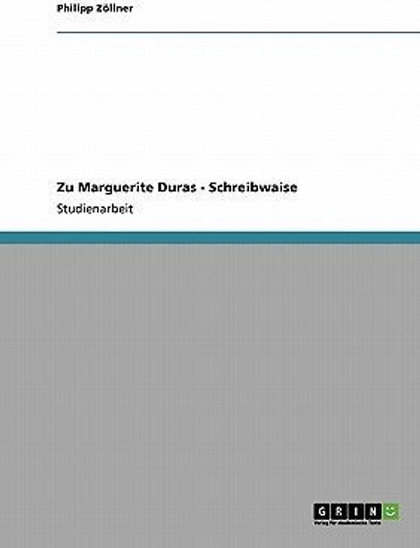 Zu Marguerite Duras - Schreibwaise