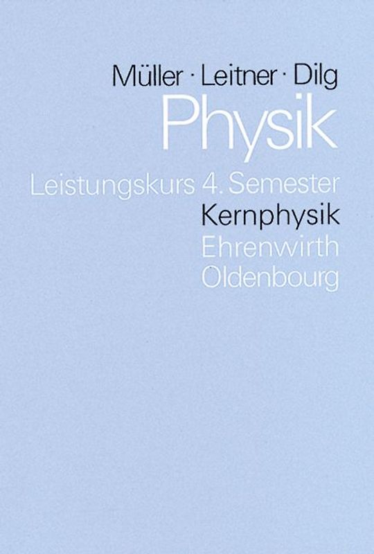 Physik (Oldenbourg) - Leistungskurs / Kernphysik