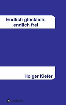 Endlich glücklich, endlich frei
